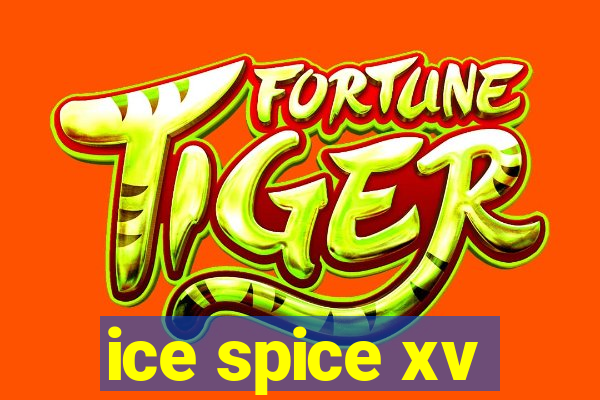 ice spice xv